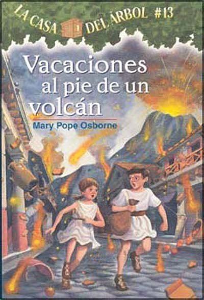 Cover Art for 9781933032191, Vacaciones al Pie de un Volcan by Mary Pope Osborne