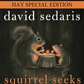 Cover Art for 9780748133673, Squirrel Seeks Chipmunk: A Wicked Bestiary by David Sedaris