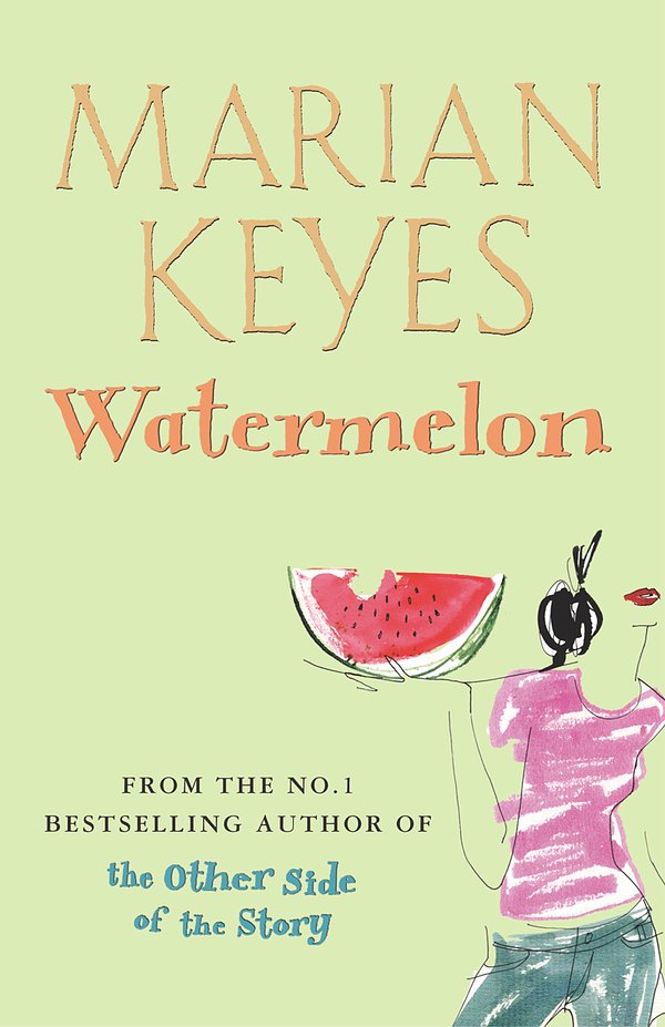 Cover Art for 9780099489986, Watermelon by Marian Keyes