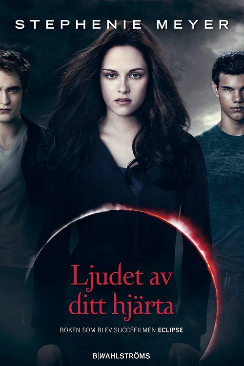Cover Art for 9789132161582, Twilight 3 - Ljudet av ditt hjärta by Stephenie Meyer