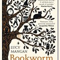 Cover Art for 9781784709228, Bookworm: A Memoir of Childhood Reading by Lucy Mangan