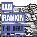 Cover Art for 9781409151555, The Beat Goes On: The Complete Rebus Stories by Ian Rankin