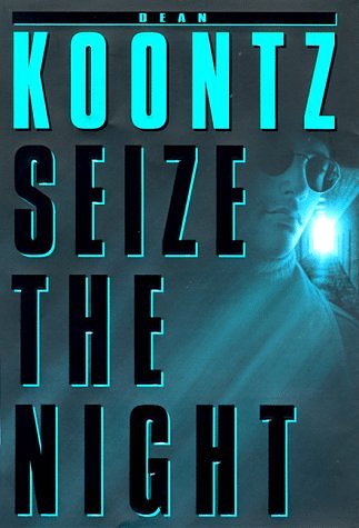 Cover Art for 9780553479010, Seize the Night by Dean R. Koontz