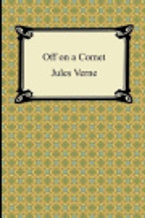 Cover Art for 9781420943184, Off on a Comet by Jules Verne