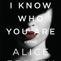 Cover Art for 9781250147356, I Know Who You Are by Alice Feeney