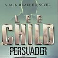 Cover Art for 9780593046890, Persuader by Lee Child