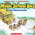 Cover Art for 9780812462517, The Magic School Bus at the Waterworks by Joanna Cole