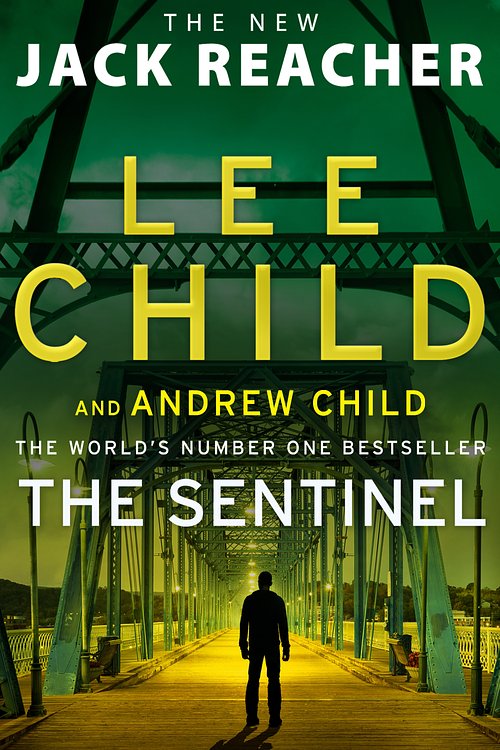 Cover Art for 9781786143990, The Sentinel: (Jack Reacher 25) by Lee Child