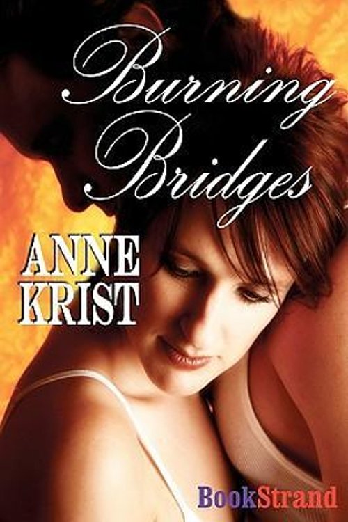 Cover Art for 9781606011201, Burning Bridges by Anne Krist