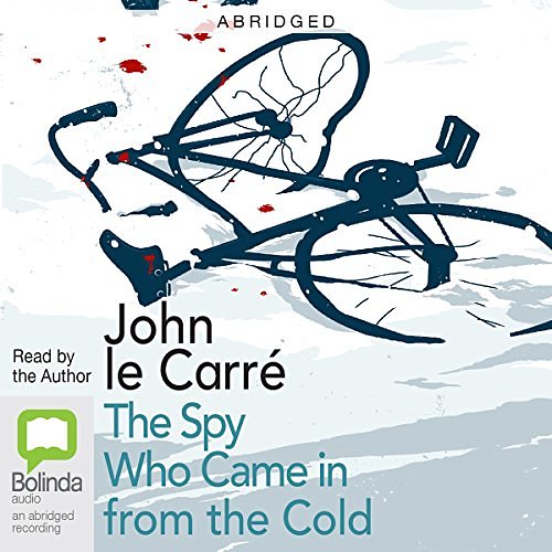 Cover Art for B015ZWXPC2, The Spy Who Came in from the Cold (Abridged) by John Le Carré