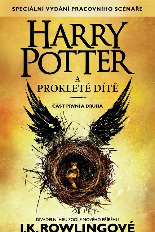 Cover Art for 9781781107867, Harry Potter a prokleté díte, cást první a druhá (Zvlástní vydání pracovního scénáre) by J.K. Rowling, Jack Thorne, John Tiffany