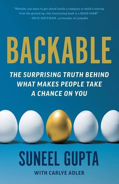 Cover Art for 9780316494519, Backable: The Surprising Truth Behind What Makes People Take a Chance on You by Suneel Gupta