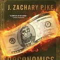 Cover Art for 9780990859628, Orconomics: A Satire: Volume 1 (The Dark Profit Saga) by J. Zachary Pike