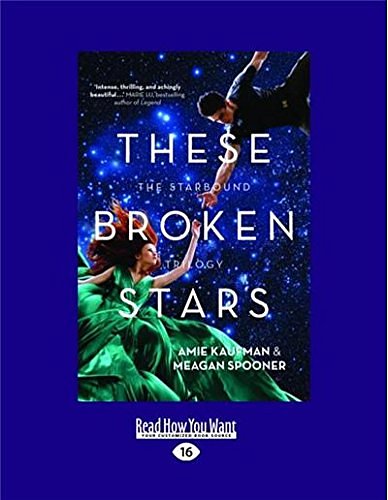 Cover Art for 9781459674998, These Broken Stars by Amie Kaufman and Meagan Spooner