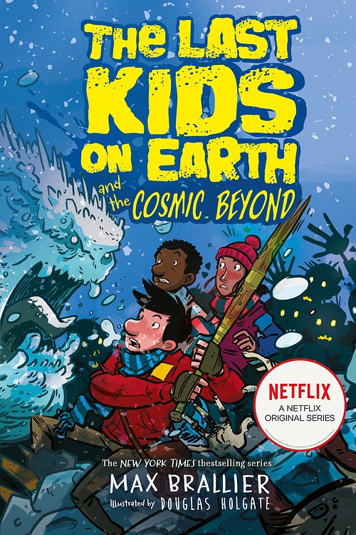 Cover Art for 9781405295123, The Last Kids on Earth and the Cosmic Beyond by Max Brallier