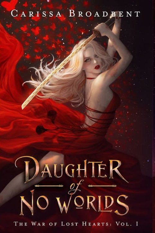 Cover Art for 9780998461946, Daughter of No Worlds by Carissa Broadbent