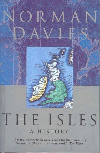 Cover Art for B004S4LAWG, The Isles: A History by Norman Davies