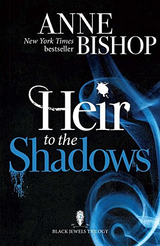 Cover Art for B00HVBK07E, Heir to the Shadows: The Black Jewels Trilogy Book 2 by Anne Bishop