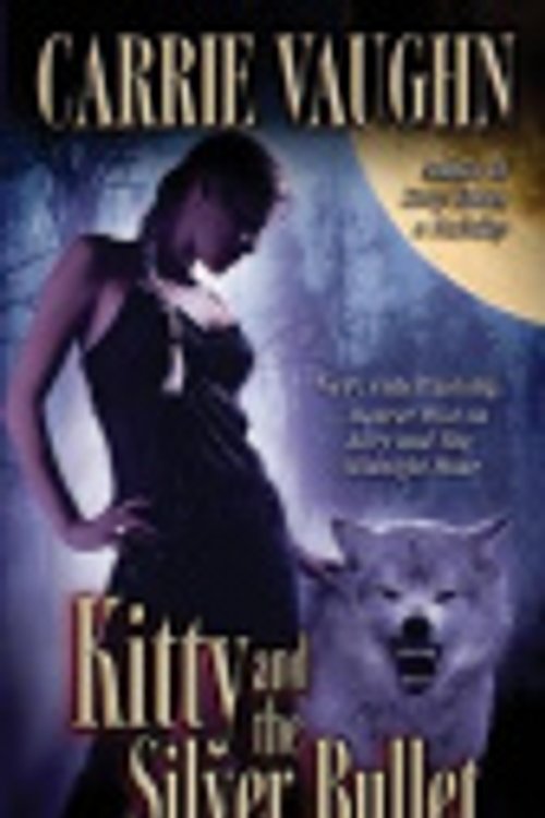 Cover Art for 9780446511124, Kitty and the Silver Bullet by Carrie Vaughn