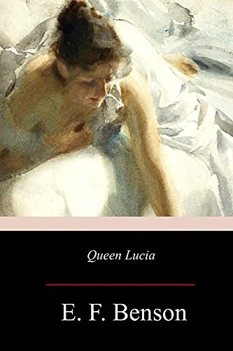 Cover Art for 9781976529160, Queen Lucia by E. F. Benson