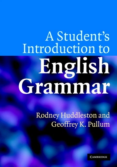 Cover Art for 9780521612883, A Student's Introduction to English Grammar by Rodney Huddleston, Geoffrey K. Pullum