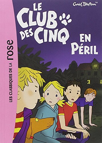 Cover Art for 9782012011762, Le Club DES Cinq En Peril by Enid Blyton