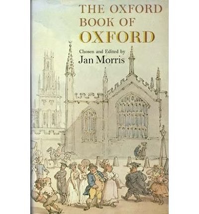 Cover Art for 9780192141040, The Oxford Book of Oxford by Jan Morris