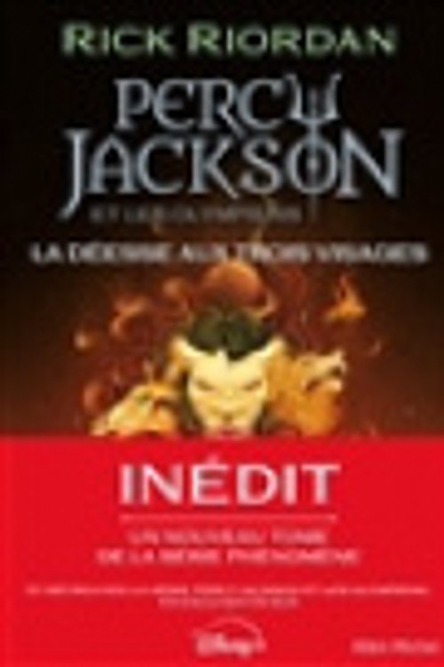Cover Art for 9782226498502, Percy Jackson et les Olympiens - La Déesse aux trois visages by Rick Riordan