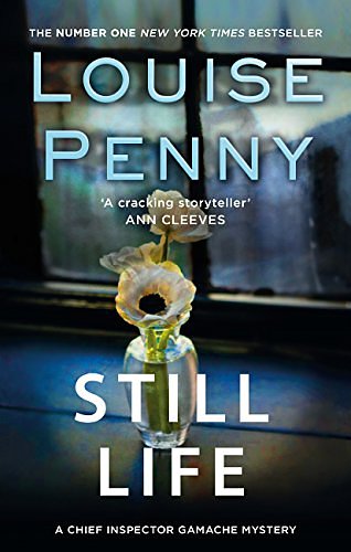 Cover Art for B004TL27PM, Still Life (A Chief Inspector Gamache Mystery Book 1) by Louise Penny