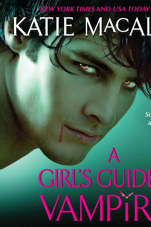 Cover Art for 9780062259431, A Girl's Guide to Vampires by Katie MacAlister