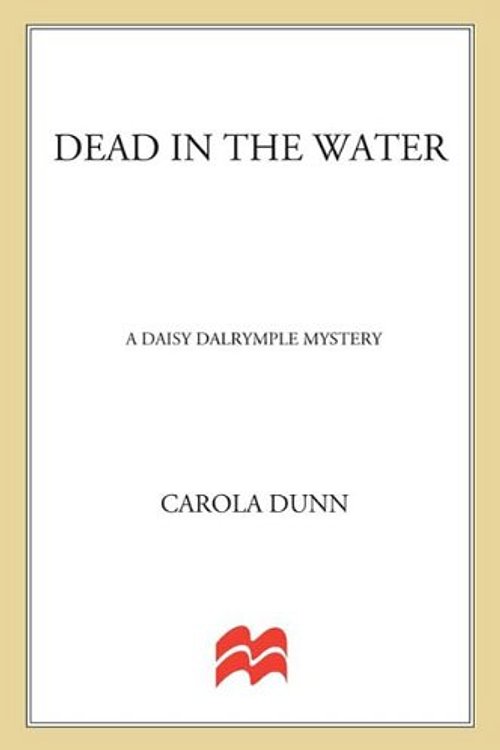 Cover Art for 9780312191818, Dead in the Water (A Daisy Dalrymple mystery) by Carola Dunn