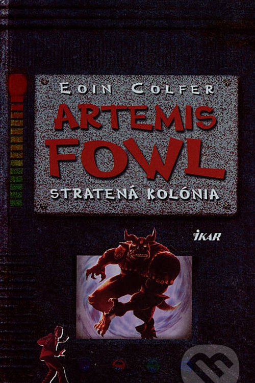 Cover Art for 9788055114163, Artemis Fowl: Stratená kolónia by Eoin Colfer