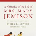 Cover Art for 8589764312557, A Narrative of the Life of Miss Mary Jemison by James E. Seaver