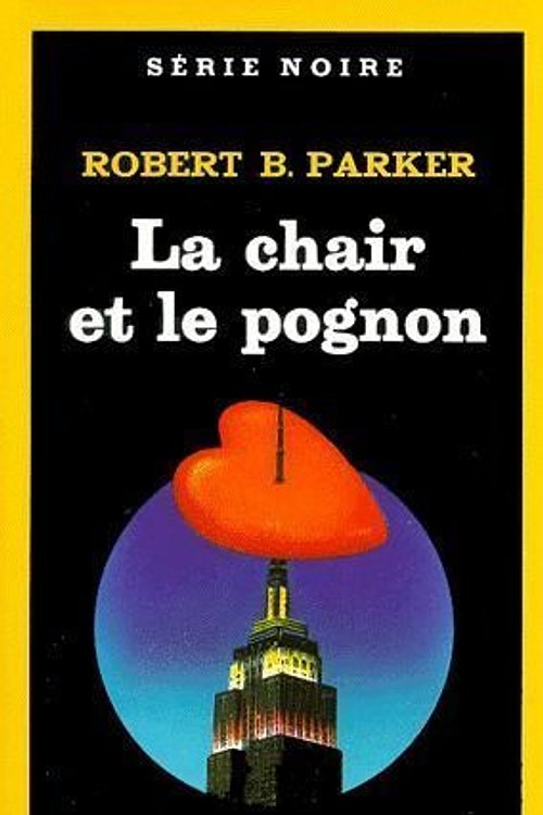 Cover Art for 9782070490929, Chair Et Le PognonSerie Noire 1 by Robert Parker