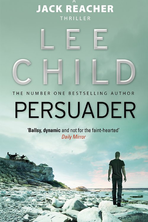 Cover Art for 9780857500106, Persuader: (Jack Reacher 7) by Lee Child