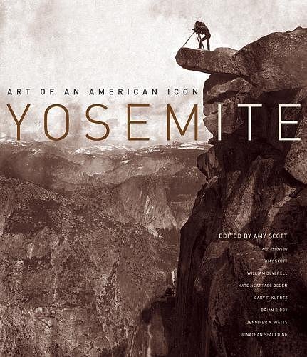 Cover Art for 9780520249219, Yosemite by Amy Scott, William Deverell, Kate Nearpass Ogden