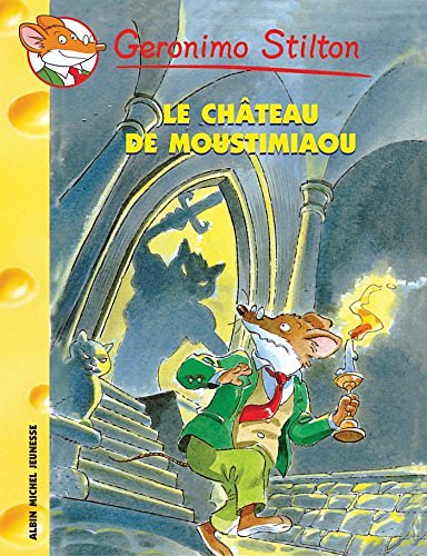 Cover Art for B01N4BP9L7, Le Château de Moustimiaou (French Edition) by Geronimo Stilton