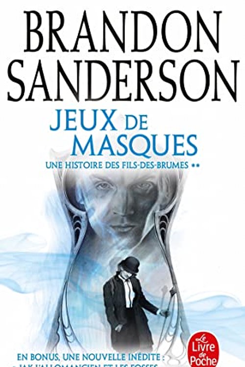 Cover Art for 9782253260424, Jeux de masques (Fils des brumes, Tome 5) (Fils-des-brumes (5)) (French Edition) by Brandon Sanderson