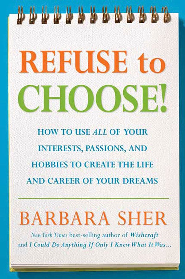 Cover Art for 9781594866265, Refuse to Choose! by Barbara Sher