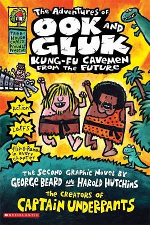 Cover Art for 9780545195768, The Adventures of Ook and Gluk: Kung-fu Cavemen from the Future by Dav Pilkey