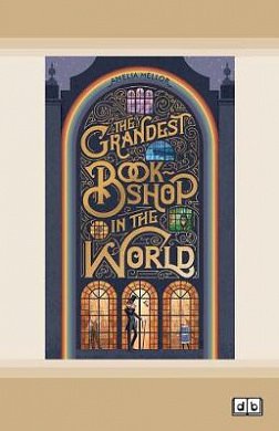 Cover Art for 9780369354266, The Grandest Bookshop in the World by Amelia Mellor