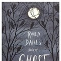 Cover Art for 9780374251314, Roald Dahls Bk Ghost by Roald Dahl