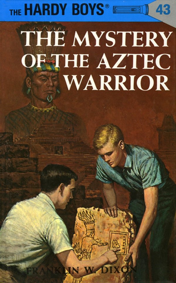 Cover Art for 9781101076569, Hardy Boys 43: The Mystery of the Aztec Warrior by Franklin W. Dixon