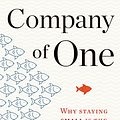 Cover Art for 9780358213253, Company of One: Why Staying Small Is the Next Big Thing for Business by Paul Jarvis