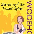 Cover Art for 9780099513933, Jeeves and the Feudal Spirit: (Jeeves and Wooster) by P.g. Wodehouse