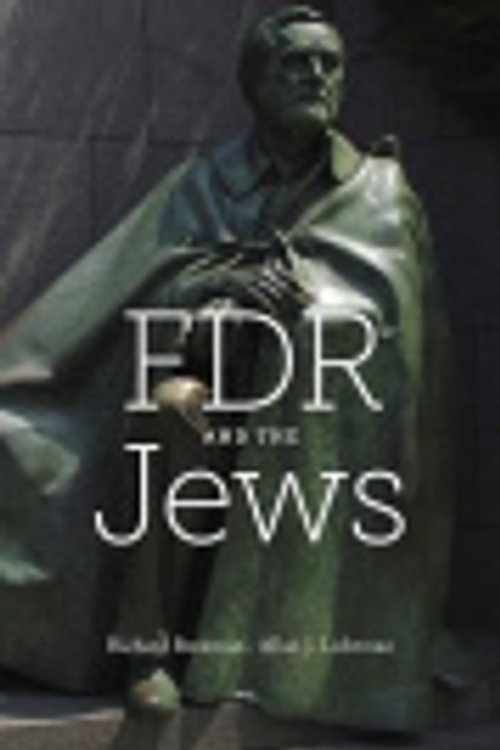Cover Art for 9780674050266, FDR and the Jews by Breitman, Richard, Lichtman, Allan J.