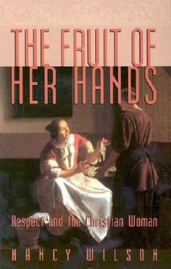 Cover Art for 9781885767349, The Fruit of Her Hands by Nancy Wilson