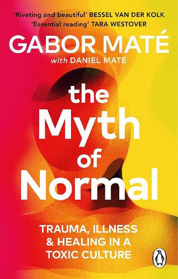 Cover Art for 9781785042737, The Myth of Normal by Gabor Maté