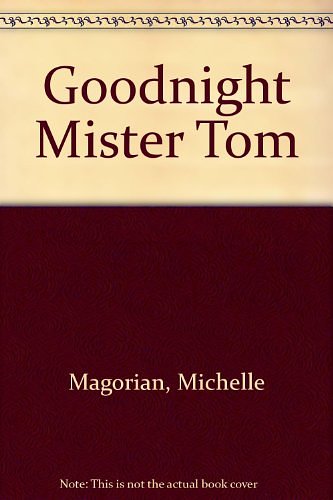 Cover Art for 9780670819331, Goodnight Mister Tom by Michelle Magorian