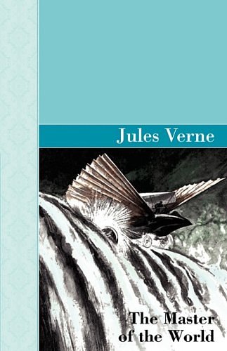 Cover Art for 9781605121925, The Master of the World by Jules Verne